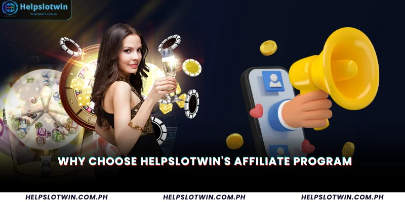 Why Choose HelpSlotWin's Affiliate Program