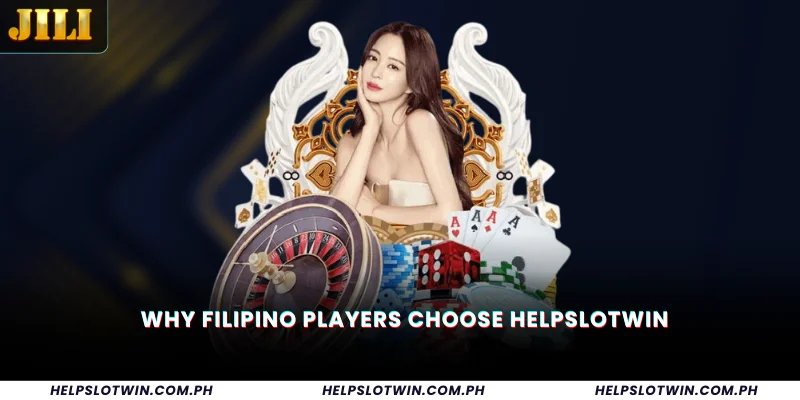 Helpslotwin | Online Casino Platform in the Philippines 10 Why Filipino Players Choose HelpSlotWin