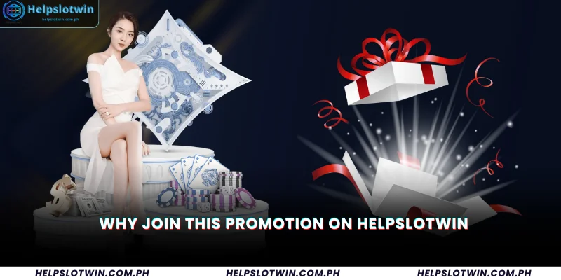 Why Join This Promotion on HelpSlotWin