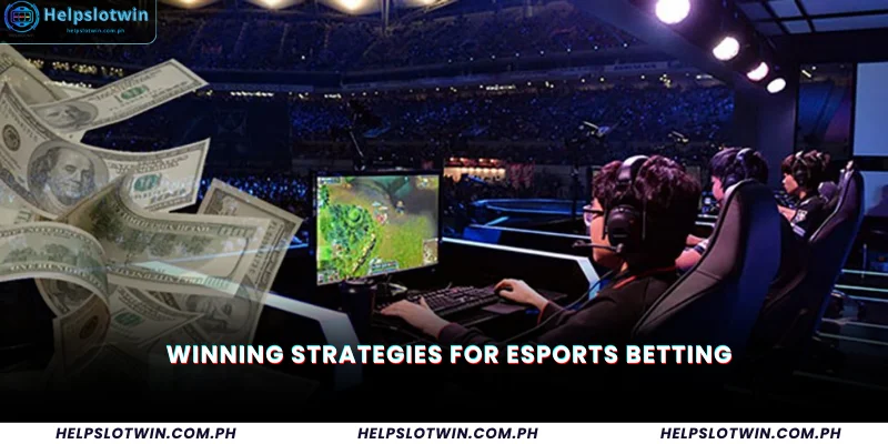 Winning Strategies for Esports Betting