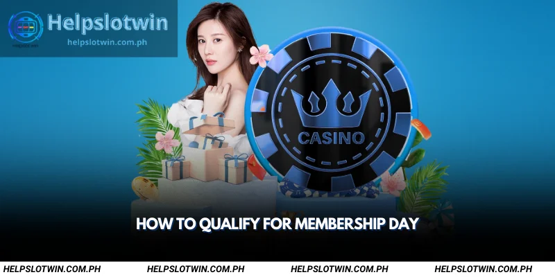 how to qualify for membership day
