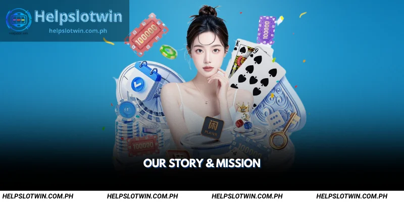 About Helpslotwin – Licensed & Trusted Online Casino 1 our story & mission