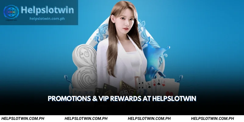 promotions & vip rewards at helpslotwin