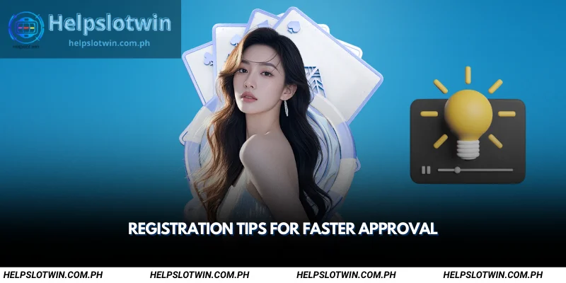 registration tips for faster approval