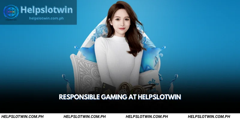 responsible gaming at helpslotwin