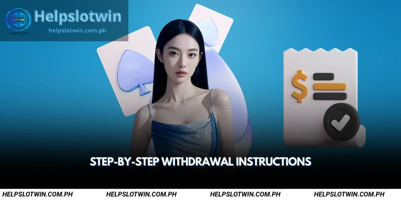 step-by-step withdrawal instructions