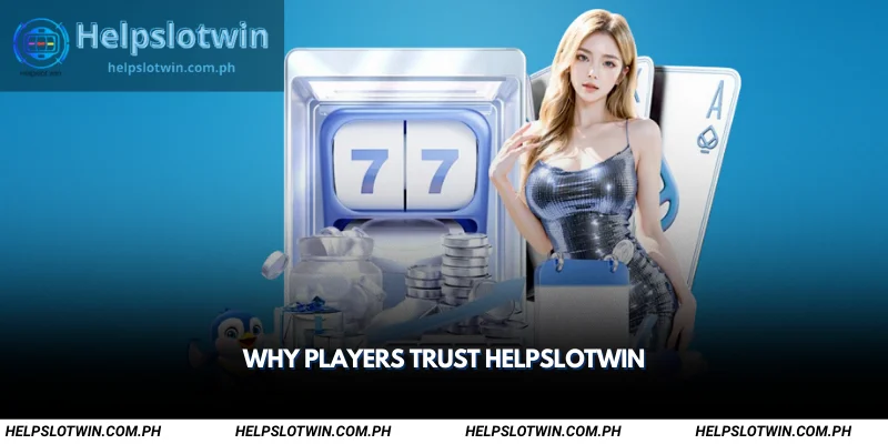 why players trust helpslotwin